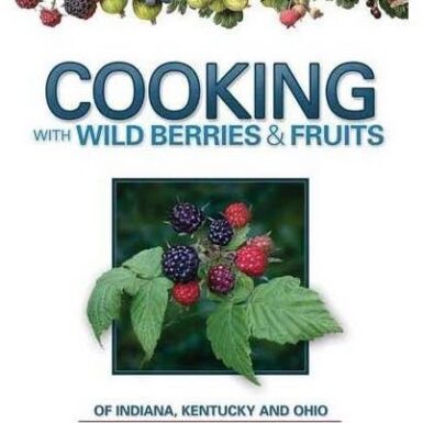 Cooking With Wild Berries & Fruits
