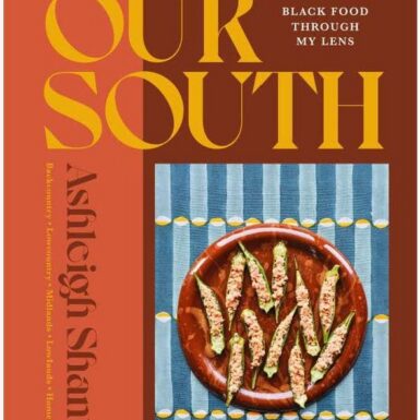 OUR SOUTH: Black Food Through My Lens